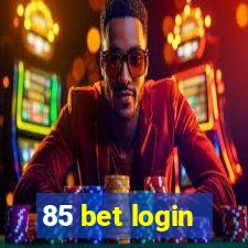 85 bet login